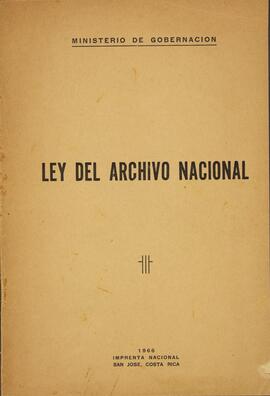 Ley del Archivo Nacional que modifica el nombre Archivos Nacionales Impreso