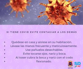 Afiche titulado Si tiene COVID evite contagiar a los demás con consejos emitidos por la Municipal...