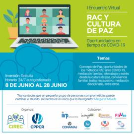 Afiche titulado RAC y Cultura de paz sobre el primer encuentro virtual para la resolución alterna...
