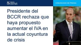 Afiche titulado Presidente del BCCR rechaza que haya propuesto aumentar el IVA en la actual coyun...